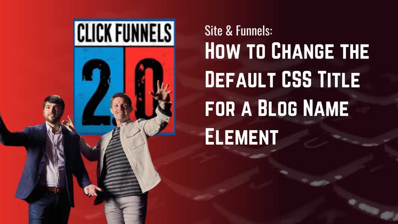 How to Change the Default CSS Title for a Blog Name Element